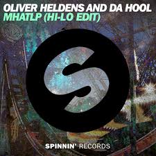 MHATLP (HI-LO Edit) – Oliver Heldens & Da Hool