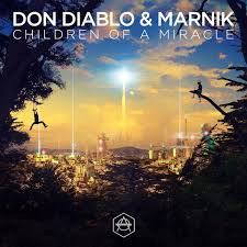 Children of a Miracle – Don Diablo & MARNIK