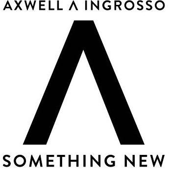 something new – Axwell /\ Ingrosso
